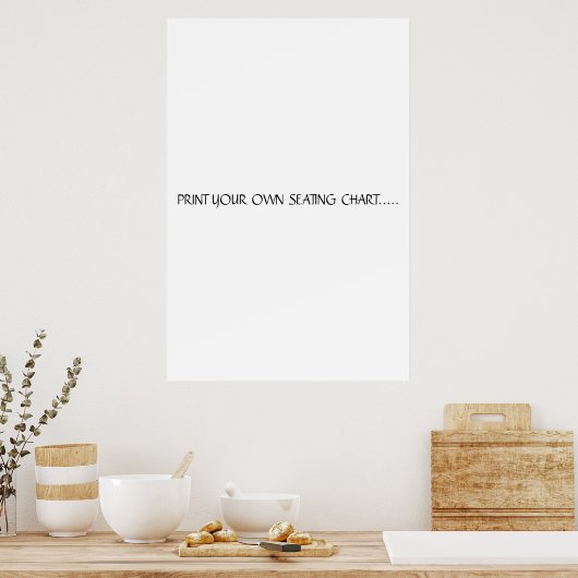 DRUCKEN SIE IHRE EIGENE SITZKARTE POSTER (Küche)