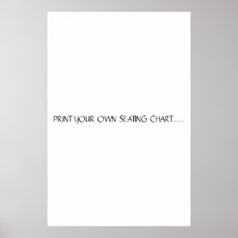 DRUCKEN SIE IHRE EIGENE SITZKARTE POSTER