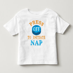 Drücken Sie Knopf ab, um Nickerchen einzuleiten Kleinkind T-shirt