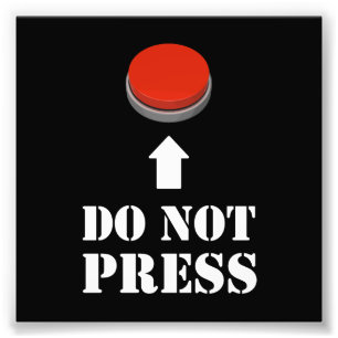 Drücken Sie nicht den roten Knopf Fotodruck