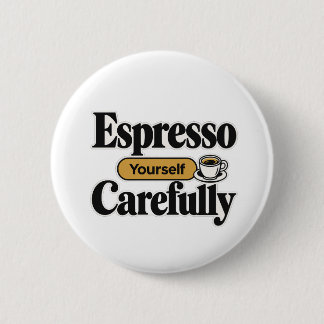 Drücken Sie sich mit Espresso sorgfältig aus | Lus Button