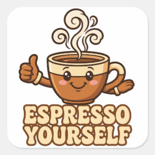 Drücken Sie sich selbst aus Süßer Kaffee-Wortwitz- Quadratischer Aufkleber