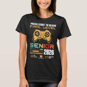 Drücken Sie Start, um das letzte Level Senior 2026 T-Shirt
