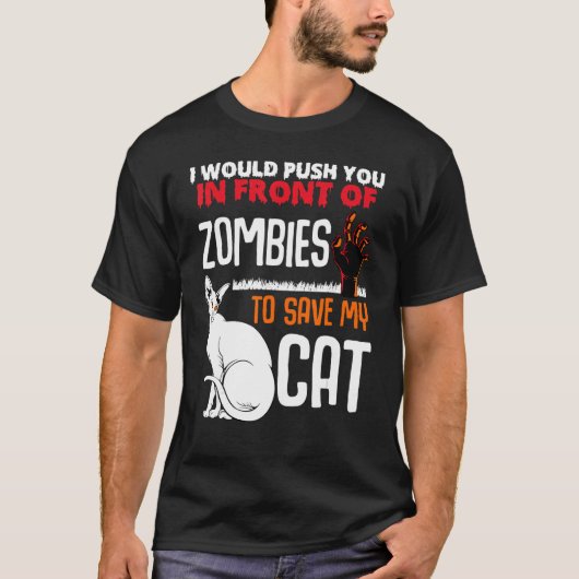 Drücken Sie vor Zombies, um meine Katze als Hausti T-Shirt (Vorderseite)
