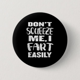 Drückt mich nicht in die Furz, lustiger Vater Joke Button