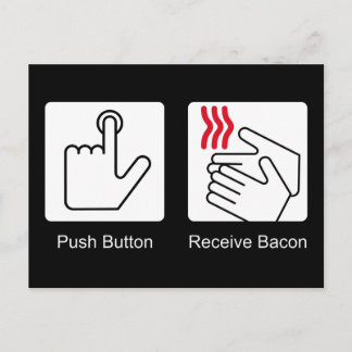 Drucktaste, Bacon empfangen - Bacon Dispenser Postkarte