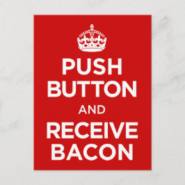 Drucktaste empfangen Bacon - Calm Parody Behalten Postkarte