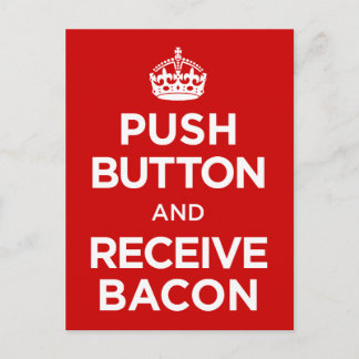 Drucktaste empfangen Bacon - Calm Parody Behalten Postkarte