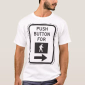 Drucktaste zum Überqueren von Signalen T-Shirt (Vorderseite)