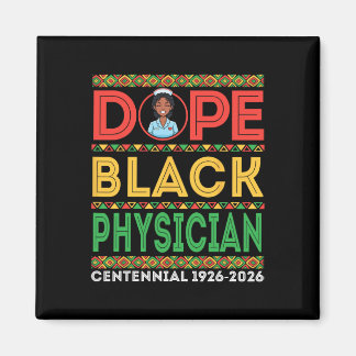 Drug Black Physician Centennial 1926 2026 Black Hi Magnet