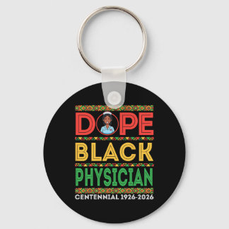 Drug Black Physician Centennial 1926 2026 Black Hi Schlüsselanhänger