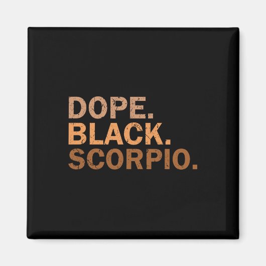 Drug Black Scorpio Melanin African Zodiac Scorpio  Magnet (Vorne)