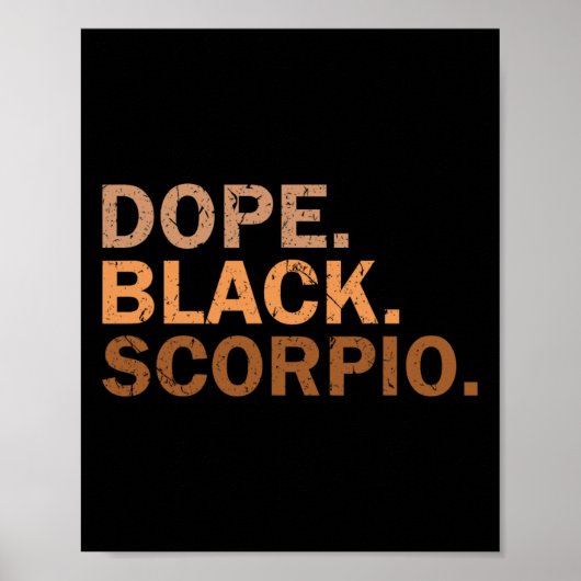 Drug Black Scorpio Melanin African Zodiac Scorpio  Poster (Vorne)