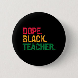 Drug Black Teacher Black History Juneteste Button