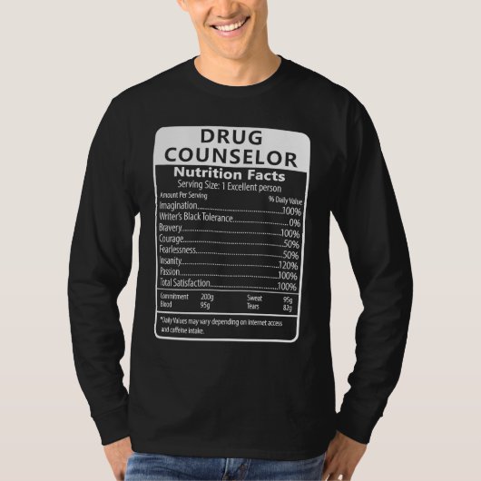 Drug Counselor Nutrition Facts Sarcastic T-Shirt (Vorderseite)