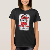 Drug Free Red Ribbon Week Awareness Messy Bun Ble T-Shirt (Vorderseite)