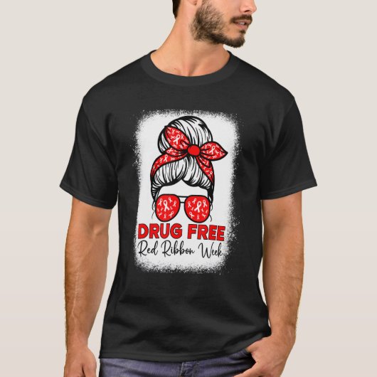 Drug Free  Red Ribbon Week Awareness Messy Bun Ble T-Shirt (Vorderseite)