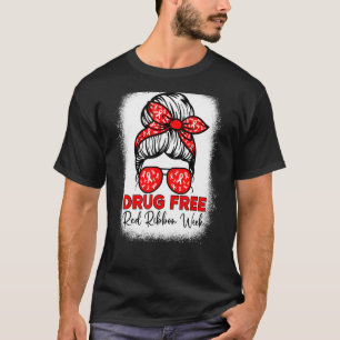 Drug Free Red Ribbon Woche Bewusstsein Messy Bun B T-Shirt