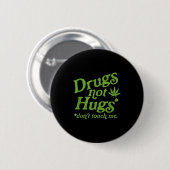 Drug Not Hugs Don't Touch Me Weed Canabis Button (Vorne & Hinten)