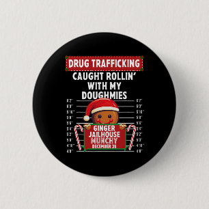 Drug Traffic Ginger Jailhouse Weihnachtsginger Button