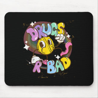 Drugs Are Bad - Funny Graphic Mousepad
