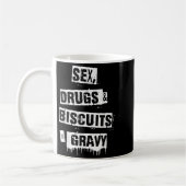Drugs Biscuits And Gravy Funny Adult Quote Kaffeetasse (Links)