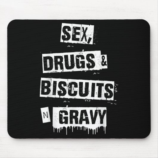 Drugs Biscuits And Gravy Funny Adult Quote  Mousepad (Vorne)