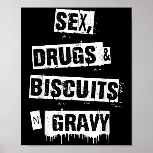Drugs Biscuits And Gravy Funny Adult Quote  Poster (Vorne)