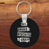 Drugs Biscuits And Gravy Funny Adult Quote  Schlüsselanhänger (Vorderseite)