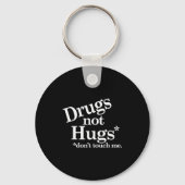 Drugs Not Hugs Don't Touch Me Schlüsselanhänger (Vorderseite)
