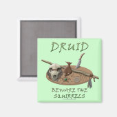 Druid: Vorsicht vor den Eichhörnchen Magnet (Vorderseite/Rückseite)