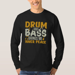 Drum and Bass bringt mir inneren Frieden T-Shirt