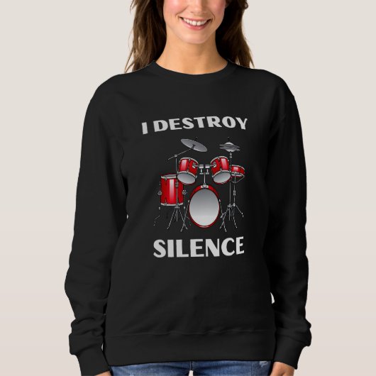 Drum Kit Percussionist Drummer Quote Apparel Sweatshirt (Vorderseite)