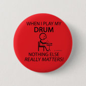 Drum Nothing Matches Button (Vorderseite)