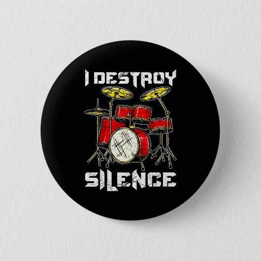 Drum Percussionist Drummers I Destroy Silence Drum Button (Vorderseite)