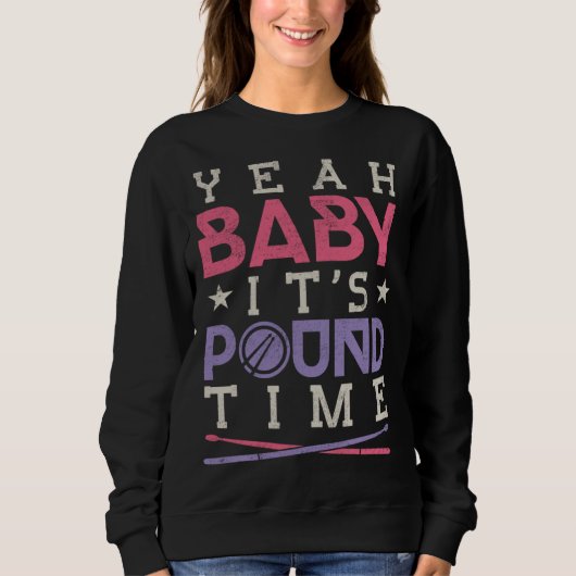 Drum Stick Workou Pounding Class Time For Pound Sweatshirt (Vorderseite)