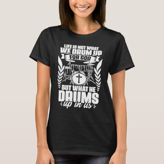 Drum Up For God Jesus Drumming Percussion Christia T-Shirt (Vorderseite)