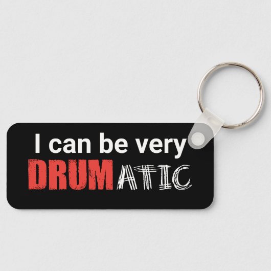 Drumatic Funny Zitat mit rotem und weißem Text Schlüsselanhänger (Vorderseite)