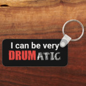 Drumatic Funny Zitat mit rotem und weißem Text Schlüsselanhänger (Vorderseite)