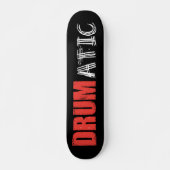 Drumatic Funny Zitat mit rotem und weißem Text Skateboard (Vorne)