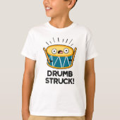 Drumb Struck Funny Drummer Drum Pub T-Shirt (Vorderseite)