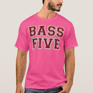 Drumline Bass Five - Bass Drum 5 Band Camp Bfnd Dr T-Shirt