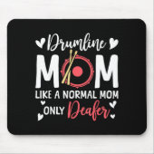 Drumline Mom Like A Normal Mom Drumming Lover Drum Mousepad (Vorne)