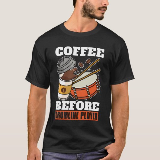 Drumline Player Coffee Marching Band Coffee Lover T-Shirt (Vorderseite)