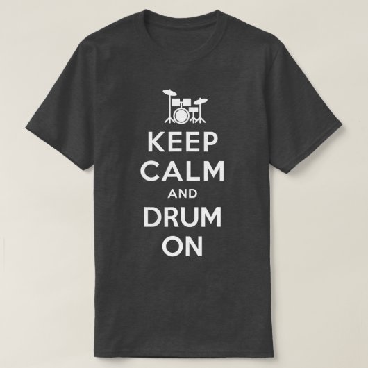 Drummer Drum Gift Funny Musician Behielt Calm T-Shirt (Design vorne)
