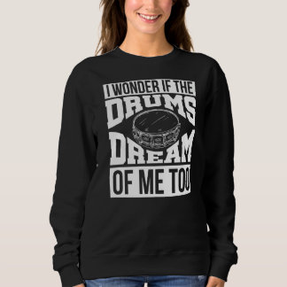 Drummer Drumming Drumset Drum Musician Music Sweatshirt