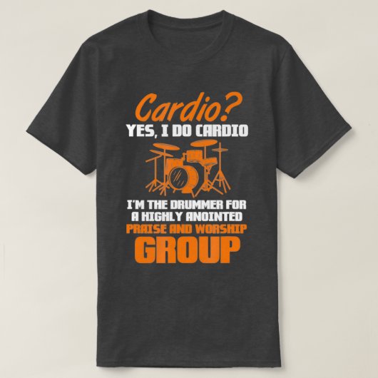 Drummer Drums Cardio Ja ich tue Cardio Im Drumme T-Shirt (Design vorne)