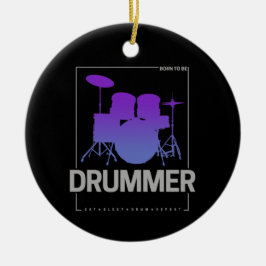 Drummer Geboren für Percussionist Band Mitglied zu Keramik Ornament