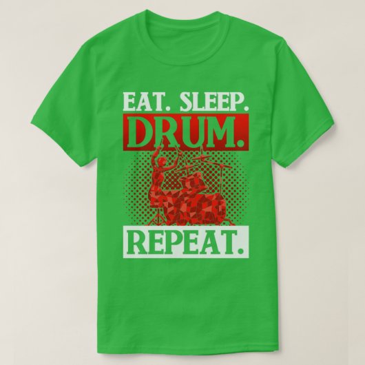 Drummer Gift Music Eat Sleep Drum Wiederholung Tro T-Shirt (Design vorne)