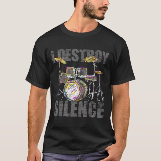 Drummer Gifts Ich zerstöre Stille Trommeln T-Shirt (Vorderseite)